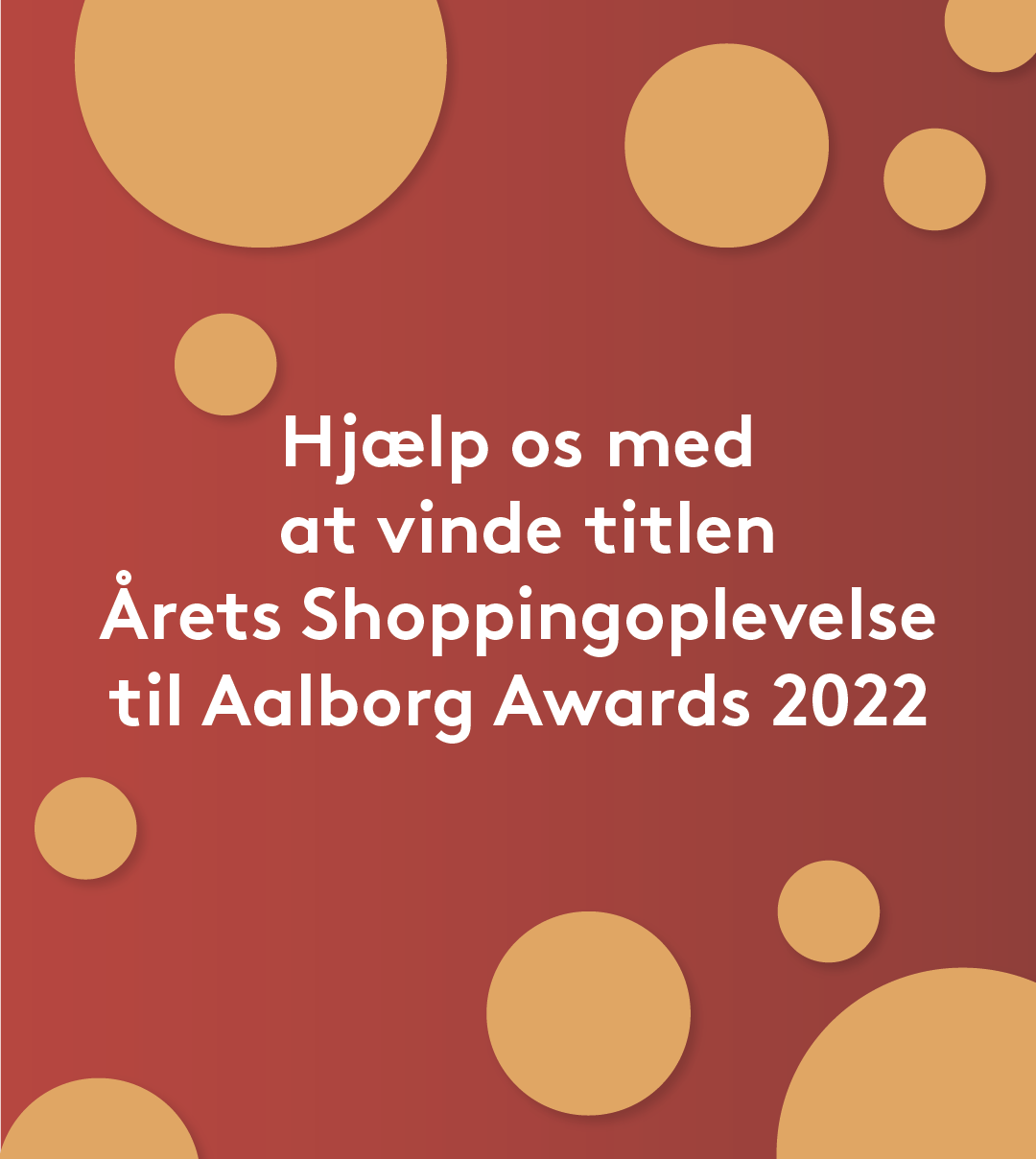 Stem på Friis Shoppingcenter til dette års Aalborg Awards